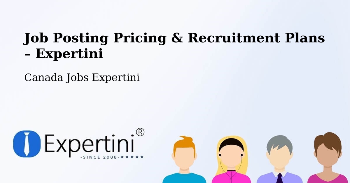 Job Posting Pricing & Recruitment Plans – Cochrane - Cochrane, Canada Jobs Expertini